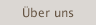 Über Uns