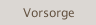 Vorsorge